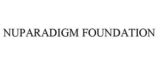 NUPARADIGM FOUNDATION