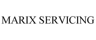 MARIX SERVICING