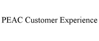 PEAC CUSTOMER EXPERIENCE