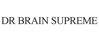 DR BRAIN SUPREME