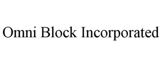 OMNI BLOCK INCORPORATED