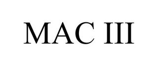 MAC III