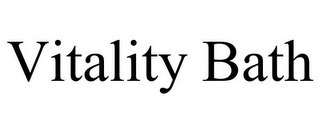 VITALITY BATH