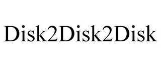 DISK2DISK2DISK