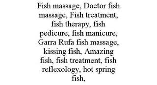 FISH MASSAGE, DOCTOR FISH MASSAGE, FISH TREATMENT, FISH THERAPY, FISH PEDICURE, FISH MANICURE, GARRA RUFA FISH MASSAGE, KISSING FISH, AMAZING FISH, FISH TREATMENT, FISH REFLEXOLOGY, HOT SPRING FISH,