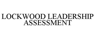 LOCKWOOD LEADERSHIP ASSESSMENT