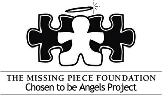 THE MISSING PIECE FOUNDATION CHOSEN TO BE ANGELS PROJECT