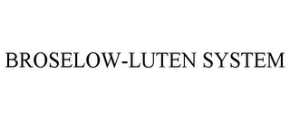 BROSELOW-LUTEN SYSTEM