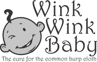 WINK WINK BABY THE CURE FOR THE COMMON BURP CLOTH