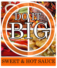 DO IT BIG SWEET & HOT SAUCE