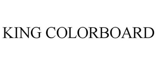 KING COLORBOARD