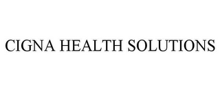 CIGNA HEALTH SOLUTIONS