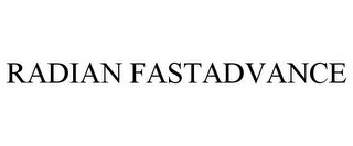 RADIAN FASTADVANCE