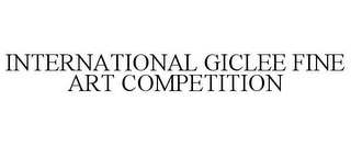 INTERNATIONAL GICLEE FINE ART COMPETITION