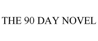 THE 90 DAY NOVEL