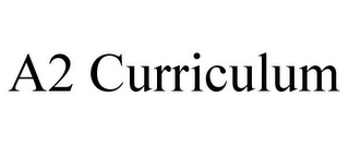 A2 CURRICULUM