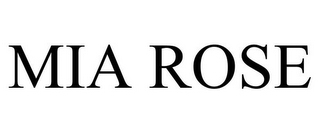 MIA ROSE