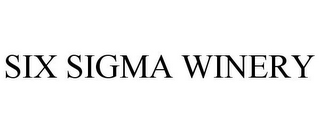SIX SIGMA WINERY