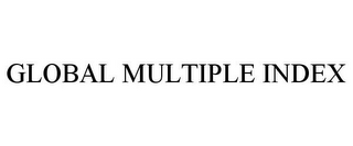 GLOBAL MULTIPLE INDEX