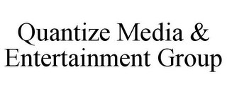 QUANTIZE MEDIA & ENTERTAINMENT GROUP
