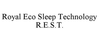 ROYAL ECO SLEEP TECHNOLOGY R.E.S.T.