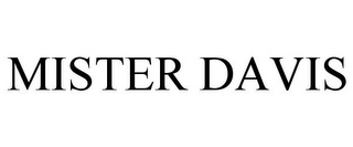 MISTER DAVIS