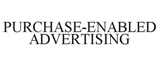 PURCHASE-ENABLED ADVERTISING