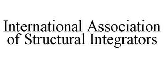 INTERNATIONAL ASSOCIATION OF STRUCTURAL INTEGRATORS