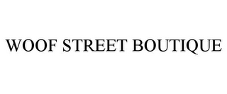 WOOF STREET BOUTIQUE