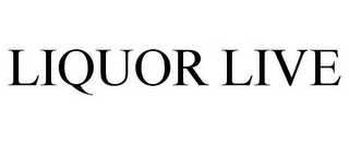 LIQUOR LIVE