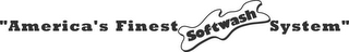 "AMERICA'S FINEST SOFTWASH SYSTEM"