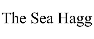 THE SEA HAGG