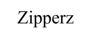 ZIPPERZ