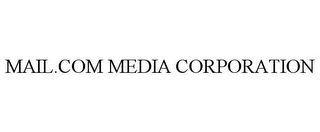 MAIL.COM MEDIA CORPORATION