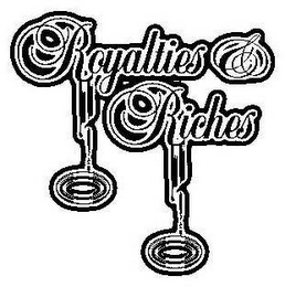 ROYALTIES & RICHES