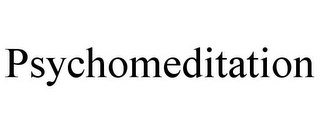 PSYCHOMEDITATION