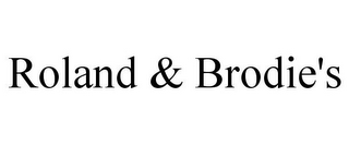 ROLAND & BRODIE'S