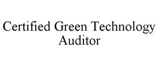 CERTIFIED GREEN TECHNOLOGY AUDITOR