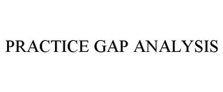 PRACTICE GAP ANALYSIS