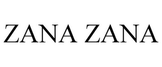 ZANA ZANA