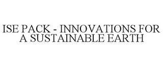 ISE PACK - INNOVATIONS FOR A SUSTAINABLE EARTH