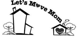 LET'S MOVE MOM