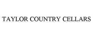 TAYLOR COUNTRY CELLARS