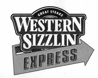 GREAT STEAKS WESTERN SIZZLIN EXPRESS