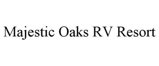 MAJESTIC OAKS RV RESORT