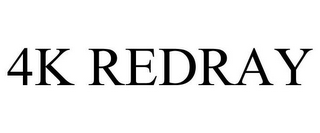 4K REDRAY