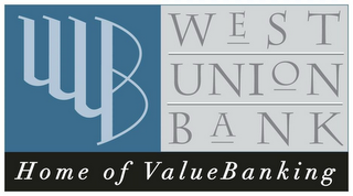 WUB WEST UNION BANK HOME OF VALUEBANKING