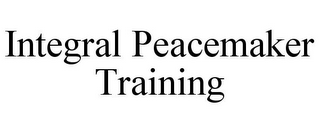 INTEGRAL PEACEMAKER TRAINING