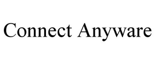 CONNECT ANYWARE