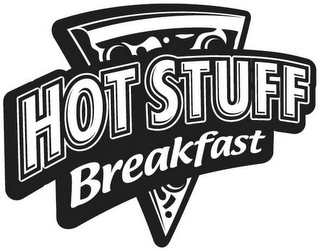 HOT STUFF BREAKFAST